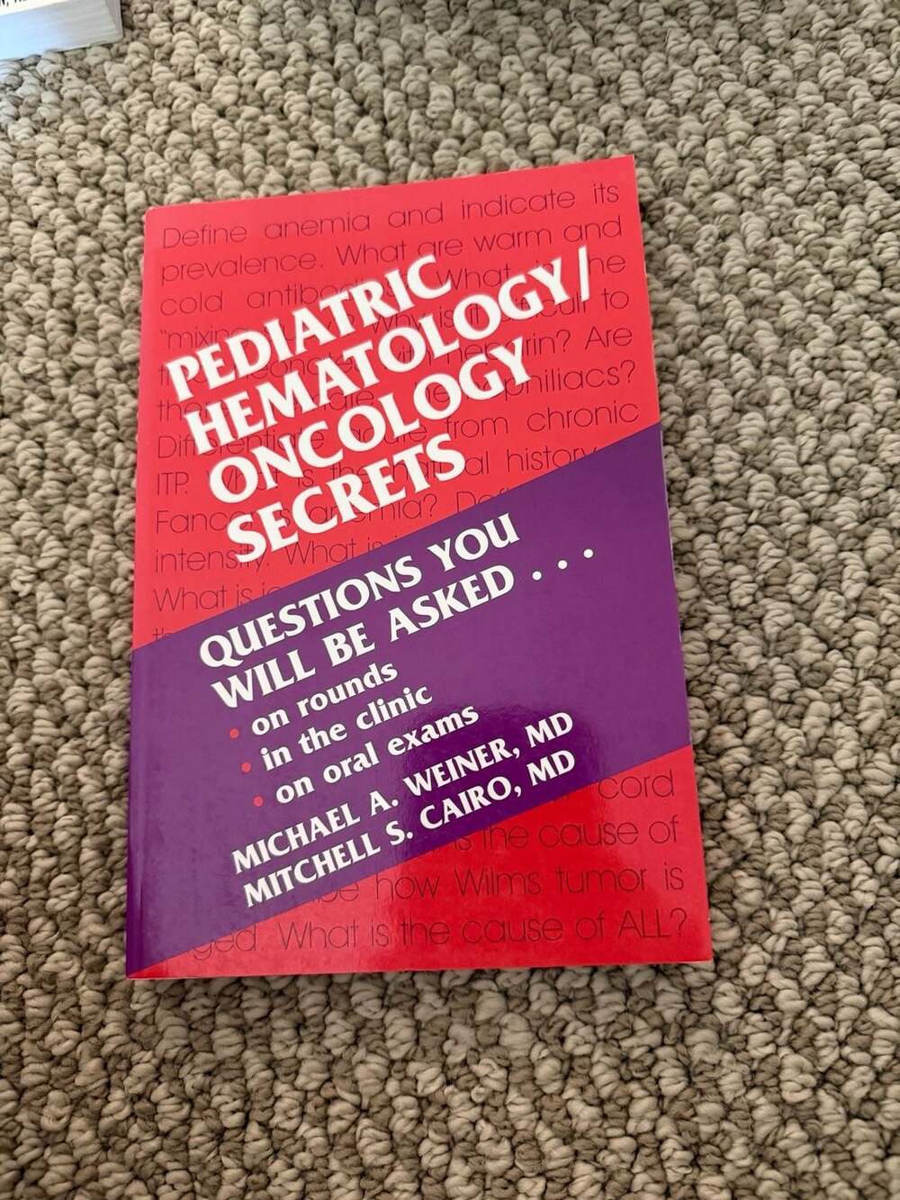 Pediatric Hematology/Oncology Secrets by Michael A. Weiner and Mitchell S. Cairo